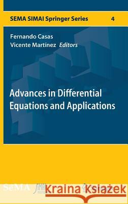 Advances in Differential Equations and Applications Fernando Casas Vicente Martinez 9783319069524 Springer - książka