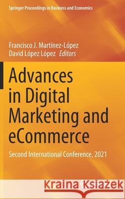 Advances in Digital Marketing and Ecommerce: Second International Conference, 2021 Mart David L 9783030765194 Springer - książka