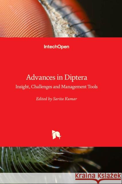 Advances in Diptera: Insight, Challenges and Management Tools Sarita Kumar 9781803563534 IntechOpen - książka