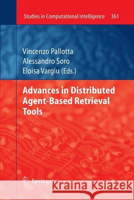 Advances in Distributed Agent-Based Retrieval Tools Vincenzo Pallotta Alessandro Soro Eloisa Vargiu 9783662506752 Springer - książka