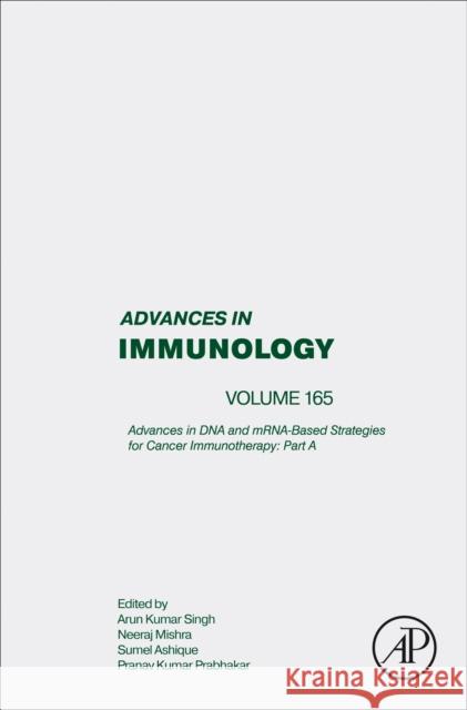 Advances in DNA and Mrna-Based Strategies for Cancer Immunotherapy: Volume 165 Arun Kumar Singh Neeraj Mishra Sumel Ashique 9780443344954 Academic Press - książka