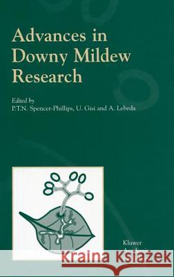 Advances in Downy Mildew Research P. T. N. Spencer-Phillips P. T. N. Spencer-Phillips U. Gisi 9781402006173 Kluwer Academic Publishers - książka