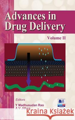 Advances in Drug Delivery: Volume - II Y Madhusudan Rao, A V Jithan 9789385433030 Bsp Books Pvt. Ltd. - książka