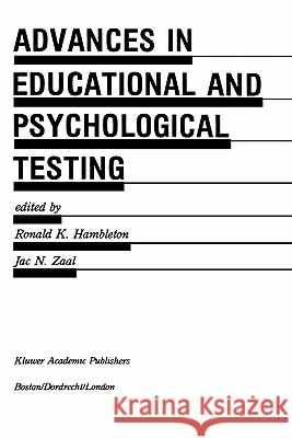 Advances in Educational and Psychological Testing: Theory and Applications Ronald K. Hambleton Jac N. Zaal Ronald K. Hambleton 9780792390701 Springer - książka