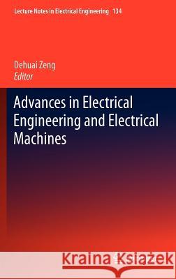 Advances in Electrical Engineering and Electrical Machines Dehuai Zheng 9783642259043 Springer - książka