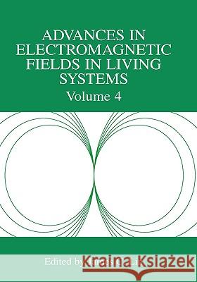 Advances in Electromagnetic Fields in Living Systems James C. Lin 9780306455087 Kluwer Academic Publishers - książka
