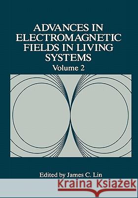 Advances in Electromagnetic Fields in Living Systems James C. Lin 9781441932679 Not Avail - książka
