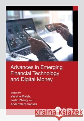 Advances in Emerging Financial Technology and Digital Money Yassine Maleh Justin Zhang Abderrahim Hansali 9781032667461 CRC Press - książka