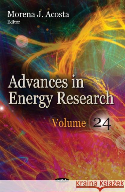 Advances in Energy Research: Volume 24 Morena J Acosta 9781634855150 Nova Science Publishers Inc - książka