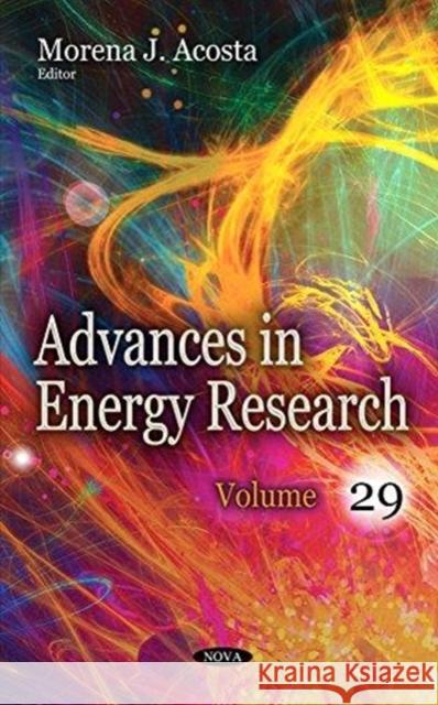 Advances in Energy Research: Volume 29 Morena J Acosta 9781536130768 Nova Science Publishers Inc - książka