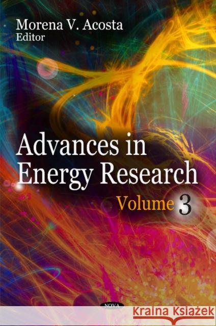 Advances in Energy Research: Volume 3 Morena J Acosta 9781617616716 Nova Science Publishers Inc - książka