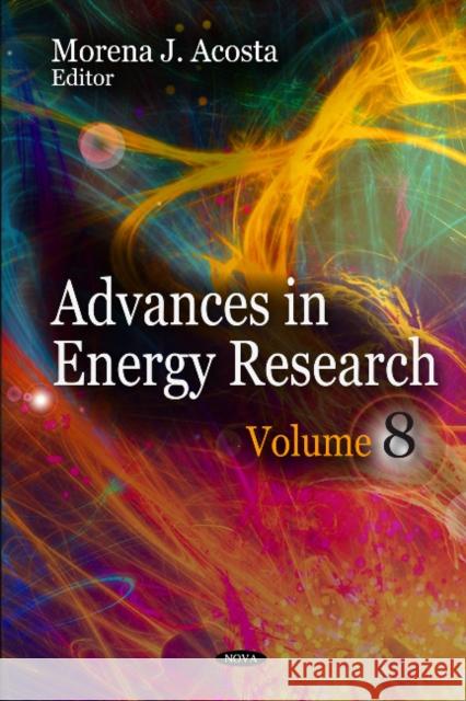 Advances in Energy Research: Volume 8 Morena J Acosta 9781613242087 Nova Science Publishers Inc - książka