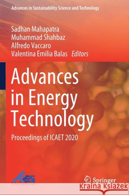 Advances in Energy Technology: Proceedings of Icaet 2020 Mahapatra, Sadhan 9789811587023 Springer - książka