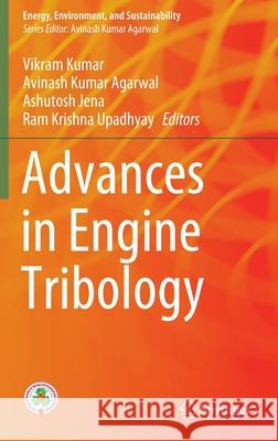 Advances in Engine Tribology Vikram Kumar Avinash Kumar Agarwal Ashutosh Jena 9789811683367 Springer - książka