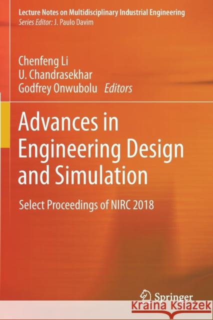 Advances in Engineering Design and Simulation: Select Proceedings of Nirc 2018 Li, Chenfeng 9789811384707 Springer Singapore - książka