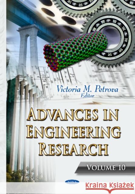 Advances in Engineering Research: Volume 10 Victoria M Petrova 9781634827843 Nova Science Publishers Inc - książka