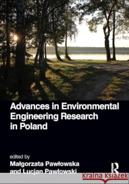 Advances in Environmental Engineering Research in Poland Malgorzata Pawlowska Lucjan Pawlowski 9781032055930 Routledge - książka