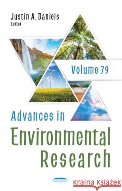 Advances in Environmental Research. Volume 79: Volume 79 Justin A. Daniels   9781536188790 Nova Science Publishers Inc - książka