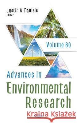 Advances in Environmental Research: Volume 80 Justin A. Daniels   9781536194340 Nova Science Publishers Inc - książka