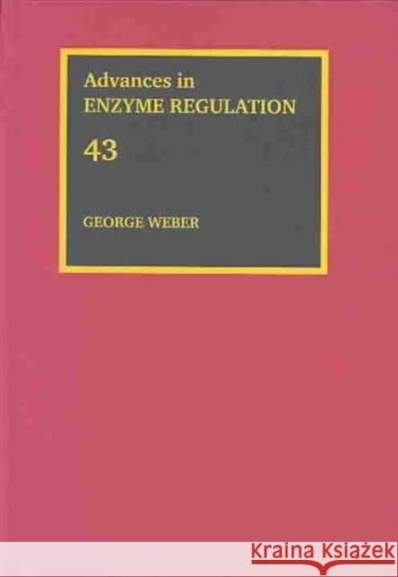 Advances in Enzyme Regulation: Volume 43 Weber, George 9780080442945 Elsevier Science - książka