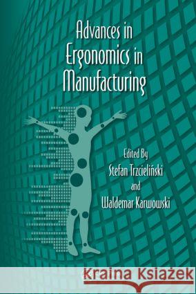 Advances in Ergonomics in Manufacturing 9781439870396 Advances in Human Factors and Ergonomics Seri - książka