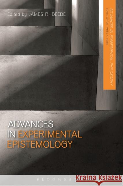 Advances in Experimental Epistemology James R. Beebe (University at Buffalo, USA) 9781472507372 Bloomsbury Publishing PLC - książka