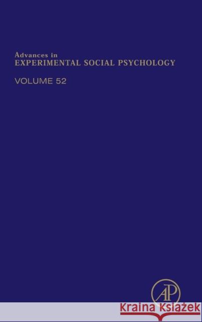 Advances in Experimental Social Psychology: Volume 52 Zanna, Mark P. 9780128022474 Elsevier Science - książka