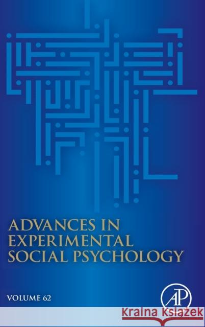 Advances in Experimental Social Psychology: Volume 62 Gawronski, Bertram 9780128204696 Academic Press - książka