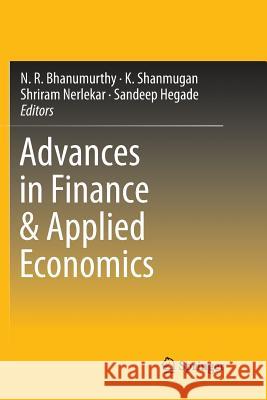 Advances in Finance & Applied Economics N. R. Bhanumurthy K. Shanmugan Shriram Nerlekar 9789811346668 Springer - książka