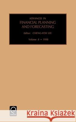 Advances in Financial Planning and Forecasting Dr. Cheng-Few Lee 9780762303335 Emerald Publishing Limited - książka