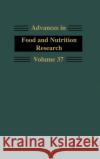Advances in Food and Nutrition Research: Volume 37 Kinsella, John E. 9780120164370 Academic Press