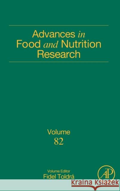 Advances in Food and Nutrition Research: Volume 82 Toldra, Fidel 9780128126332 Academic Press - książka