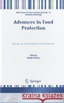 Advances in Food Protection: Focus on Food Safety and Defense Hefnawy, Magdy 9789400710993 Not Avail - książka