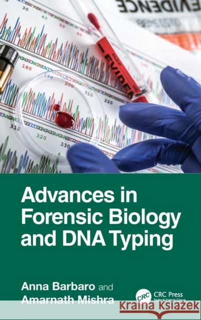 Advances in Forensic Biology and DNA Typing Anna Barbaro Amarnath Mishra 9781032720760 CRC Press - książka
