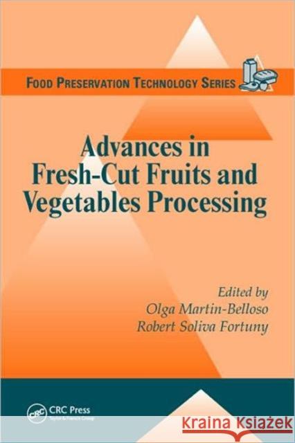 Advances in Fresh-Cut Fruits and Vegetables Processing Olga Martin-Belloso Robert Soliva Fortuny Gustavo V. Barbosa-Canovas 9781420071214 Taylor & Francis - książka