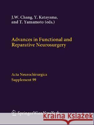 Advances in Functional and Reparative Neurosurgery Jin Woo Chang Yoichi Katayama Takamitsu Yamamoto 9783211352045 Springer - książka