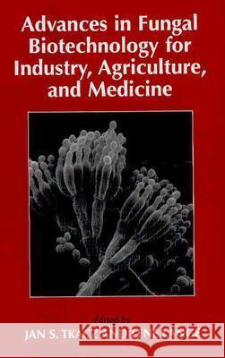 Advances in Fungal Biotechnology for Industry, Agriculture, and Medicine Jan S. Tkacz Jan S. Tkacz Lene Lange 9780306478666 Kluwer Academic/Plenum Publishers - książka
