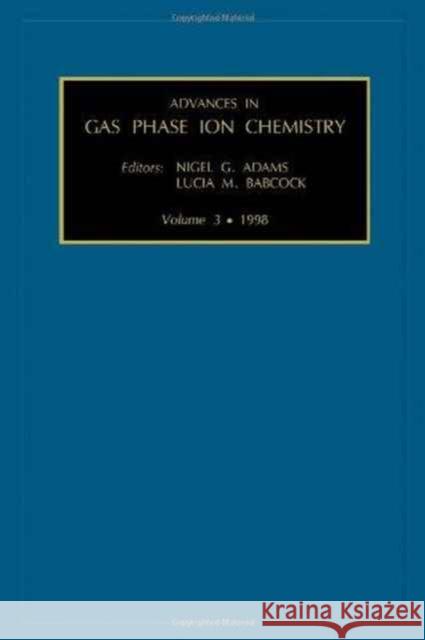 Advances in Gas Phase Ion Chemistry Adams, N.G., Babcock, L.M. 9780762302048 JAI Press - książka