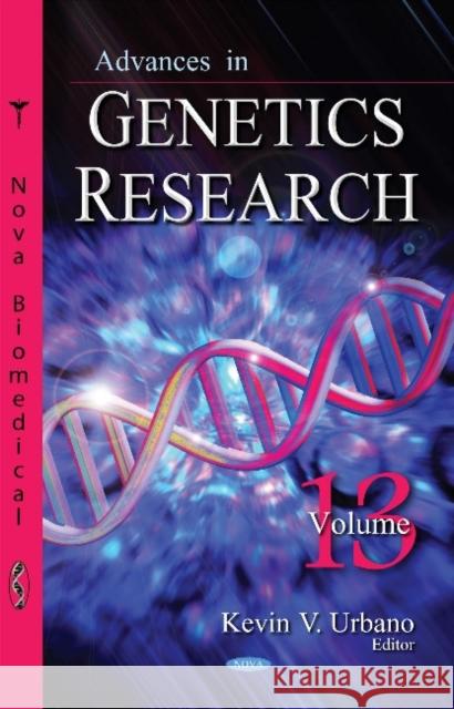 Advances in Genetics Research: Volume 13 Kevin V Urbano 9781634630535 Nova Science Publishers Inc - książka