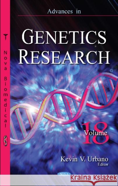 Advances in Genetics Research: Volume 18 Kevin V Urbano 9781536132649 Nova Science Publishers Inc - książka
