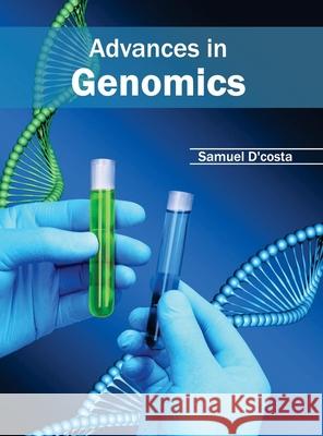 Advances in Genomics Samuel D'Costa 9781632390455 Callisto Reference - książka