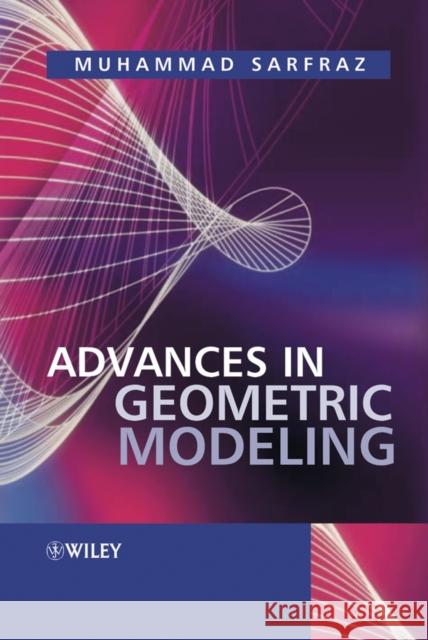 Advances in Geometric Modeling Muhammad Sarfraz Sarfraz 9780470859377 John Wiley & Sons - książka