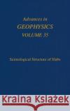 Advances in Geophysics: Seismological Structure of Slabs Volume 35 Dmowska, Renata 9780120188352 Academic Press