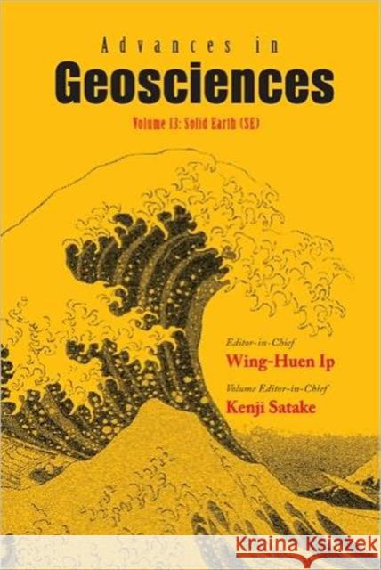 Advances in Geosciences - Volume 13: Solid Earth (Se) Ip, Wing-Huen 9789812836175 World Scientific Publishing Company - książka