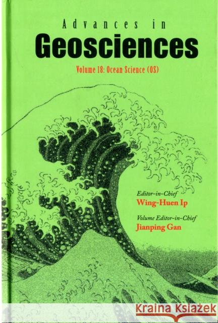 Advances in Geosciences - Volume 18: Ocean Science (Os) Ip, Wing-Huen 9789812838131 World Scientific Publishing Company - książka