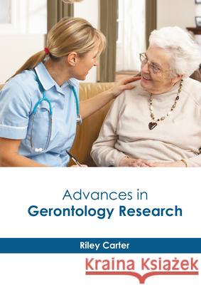 Advances in Gerontology Research Riley Carter 9781639270002 American Medical Publishers - książka