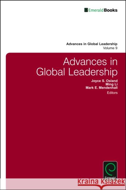 Advances in Global Leadership Joyce S. Osland (San Jose State University, USA), Ming Li (University of Hull, UK), Mark E. Mendenhall (University of Te 9781786351388 Emerald Publishing Limited - książka