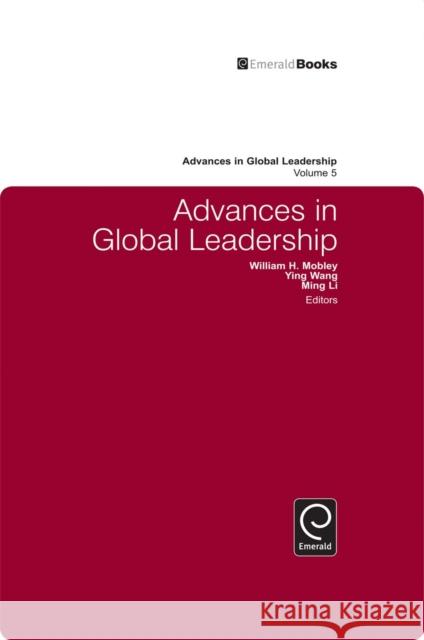 Advances in Global Leadership William Mobley, Ying Wang, Ming Li 9781848552562 Emerald Publishing Limited - książka