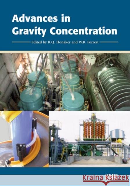 Advances in Gravity Concentration R. Q. Honaker W. R. Forrest 9780873352277 Society for Mining Metallurgy & Exploration - książka