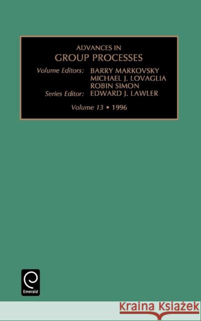 Advances in Group Processes Barry Markovsky, Michael J. Lovaglia, Robin Simon, Edward J. Lawler 9780762300051 Emerald Publishing Limited - książka